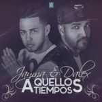 Jayma Y Dalex - Aquellos Tiempos MP3