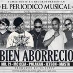 Mc Ceja Ft Polakan, Mr. PJ, Jetson y Masta - Bien Aborrecio MP3